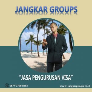Jasa Pengurusan Visa di Tanjung Priok Jakarta Utara hubungi +6287727688883