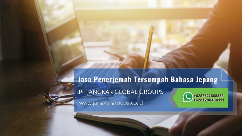Melayani Jasa Penerjemah Tersumpah Bahasa Jepang Resmi dan Berpengalaman di Ciaruteun Ilir Kabupaten Bogor