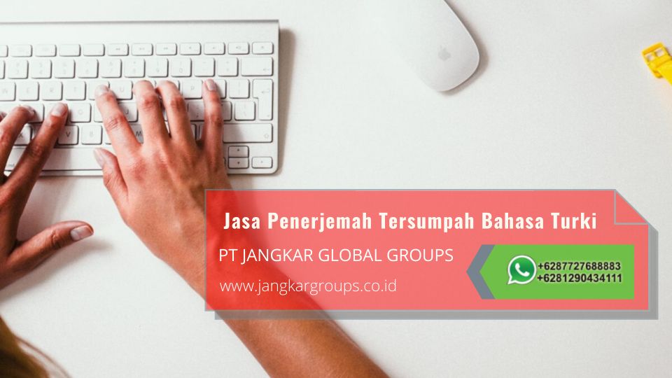 Info Jasa Penerjemah Tersumpah Bahasa Turki Profesional dan Terpercaya di Parung Jaya Tangerang