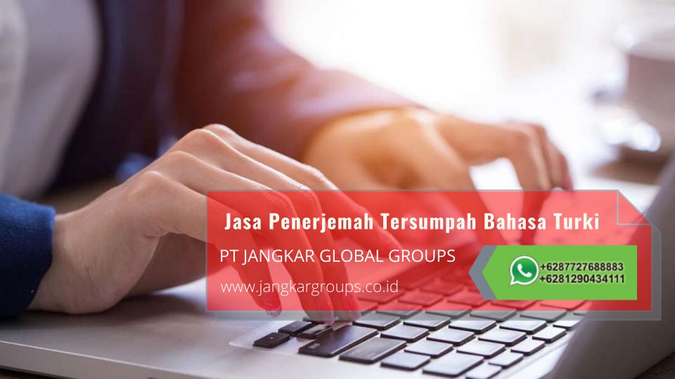Info Jasa Penerjemah Tersumpah Bahasa Turki Profesional dan Terpercaya di Hambalang Kabupaten Bogor