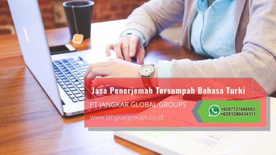 Info Jasa Penerjemah Tersumpah Bahasa Turki Profesional dan Terpercaya di Karet Kuningan Jakarta Selatan